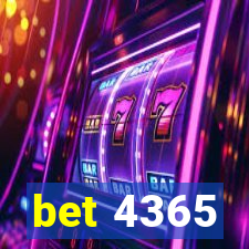 bet 4365